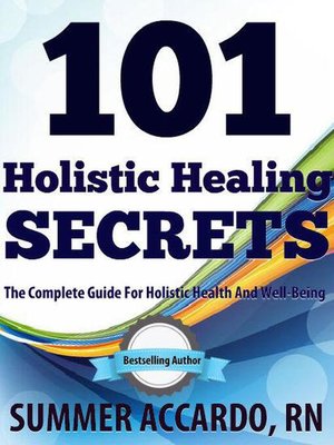 cover image of 101 Holistic Healing Secrets
